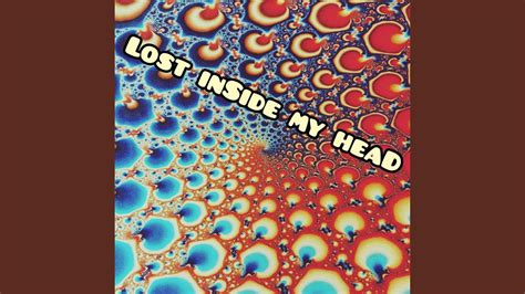 Lost Inside My Head Youtube