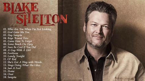 Blake Shelton Greatest Hits Of All Time Best Songs Of Blake Shelton Full Album YouTube