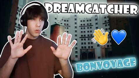 Woah A Guy Reacts To Dreamcatcher Bonvoyage Mv Youtube