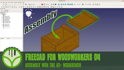 Freecad For Woodworkers Assembly With The A Workbench Youtube