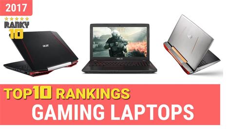 Gaming Laptops Top 10 Rankings Reviews 2017 And Buying Guides Youtube