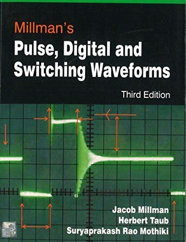Millmans Pulse Digital And Switching Waveforms By Millman Goodreads