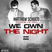 New Music: Matthew Schultz Presents "We own The Night" Feat. Jim Jones ...