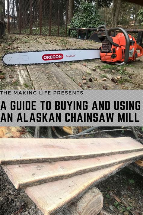 Granberg Alaskan Chainsaw Mill A Beginners Guide To Buying And Using