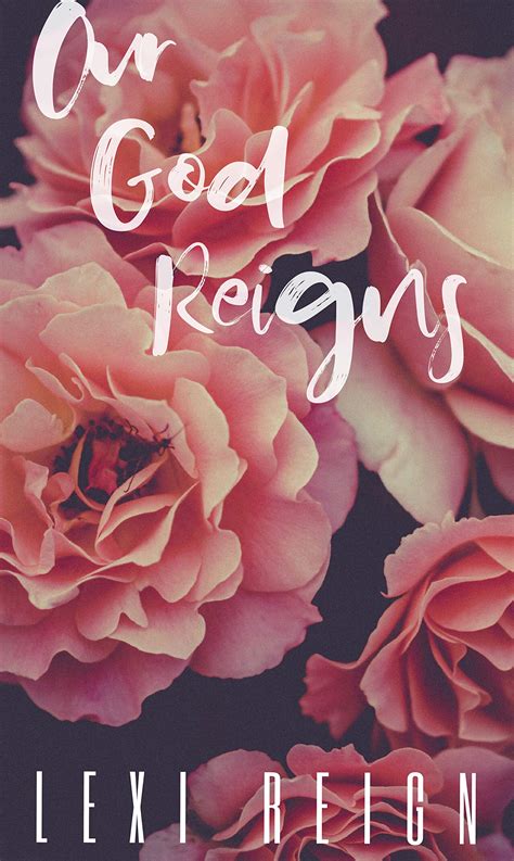 Our God Reigns by Lexi Reign | Goodreads