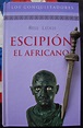 Libros de Olethros: ESCIPIÓN, EL AFRICANO. Ross Leckie