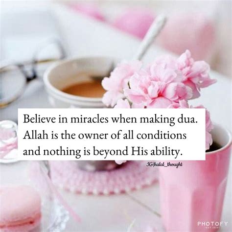 Believe In Allah Miracles When Make Dua Islamic Love Quotes