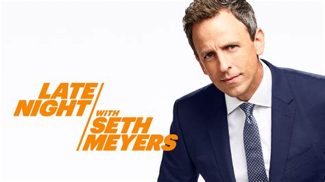 Late Night With Seth Meyers 2022 New TV Show 2022 2023 TV Series