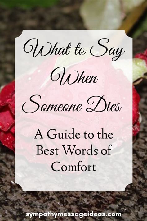 What To Say When Someone Dies A Guide To The Best Words Of Comfort