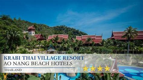 Krabi Thai Village Resort Ao Nang Beach Hotels Thailand สรุปข้อมูล