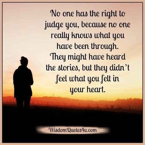 No One Knows What You Have Been Through Wisdom Quotes