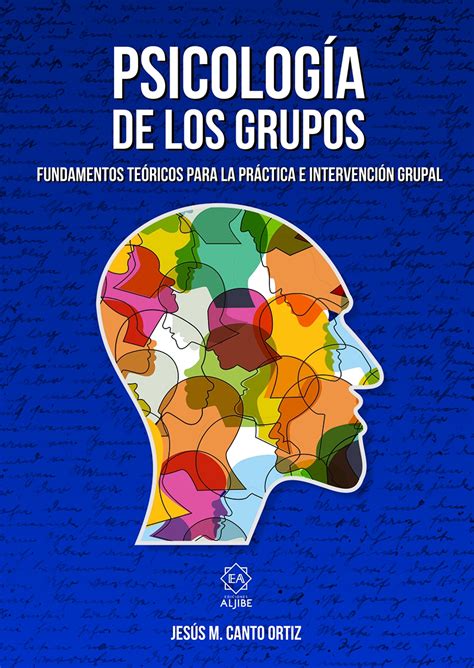 Psicología De Los Grupos Fundamentos Teóricos Para La Práctica E