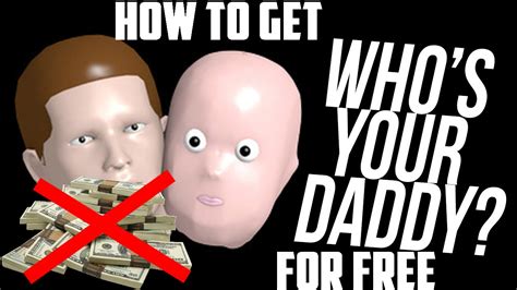 Tutorial How To Get Who S Your Daddy For Free No Torrent Youtube
