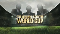 The Men Who Sold the World Cup (2021) - HBO Max | Flixable
