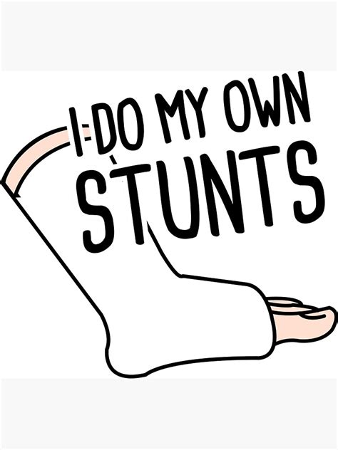 Stunts Funny Broken Foot Or Toe T Sticker By Ethandirks Redbubble