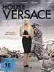 House of Versace - Ein Leben für die Mode | Szenenbilder und Poster ...