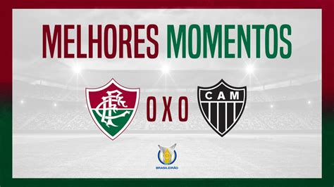 Veja os melhores momentos de Fluminense 0 x 0 Atlético MG Fluminense