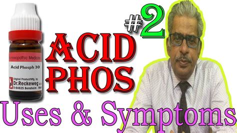Acid Phos In Hindi Part 2 Uses And Symptoms In Homeopathy By Dr P S