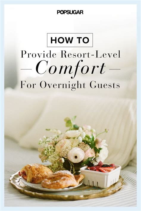 How To Provide Resort Level Comfort For Overnight Guests Overnight