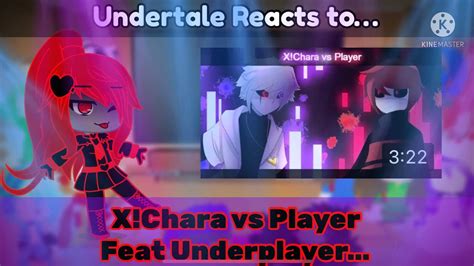 Undertale Reacts To Xchara Vs Playerfeat Underplayergacha Club