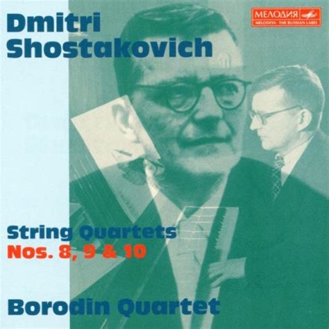 String Quartets N 8 9 And 10 Dmitri Shostakovich Borodin Quartet