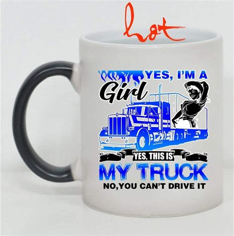 Funny Female Truckers Cup Yes Im A Girl Yes This Is Truck