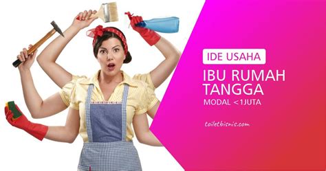 12 Usaha Untuk Ibu Rumah Tangga Modal 1 Juta