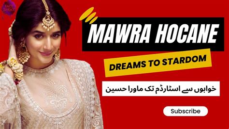 Mawra Hocane Dreams To Stardom ماورا حسین خوابوں سے اسٹارڈم تک Youtube