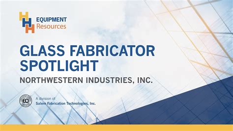 Glass Fabricator Spotlight I Northwestern Industries Inc Youtube