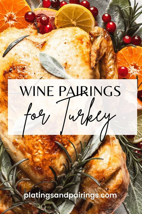 10 Best Wine Pairings With Turkey Which Wine With Turkey Platings