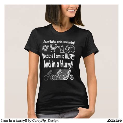 i am in a hurry t shirt shirts t shirts for women shirt designs
