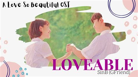 Sinb 신비 Gfriend 여자친구 Loveable 사랑스러워 A Love So Beautiful Ost Youtube