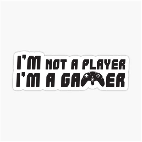 Not A Player Im A Gamer Sticker For Sale By Creasid Redbubble