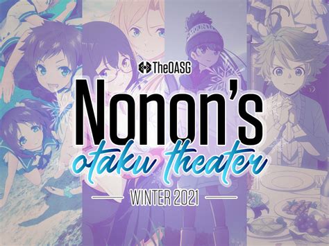 Nonons Otaku Theater Winter Anime 2021 Week 10 By Theoasg Anime