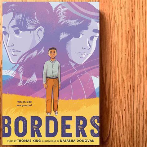 Book Review Borders By Thomas King Illustrated By Natasha Donovan