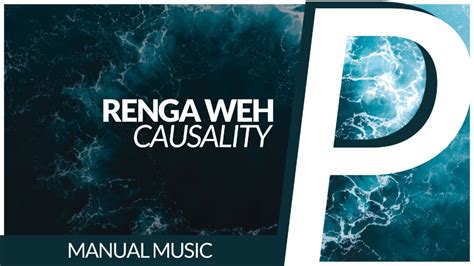 Renga Weh Causality Original Mix Youtube