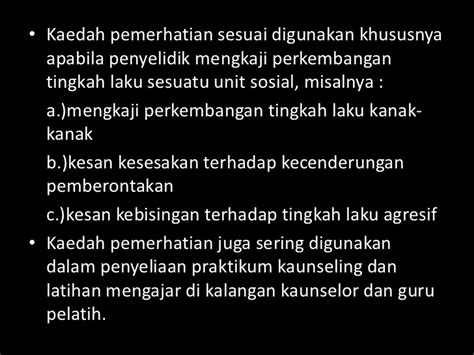 Data berkala (time series data), yaitu data yang dikumpulkan dari waktu ke waktu untuk melihat perkembangan suatu kejadian/kegiatan selama periode tersebut. Kaedah pengumpulan data pemerhatian