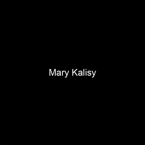 Fame Mary Kalisy Net Worth And Salary Income Estimation Apr 2024