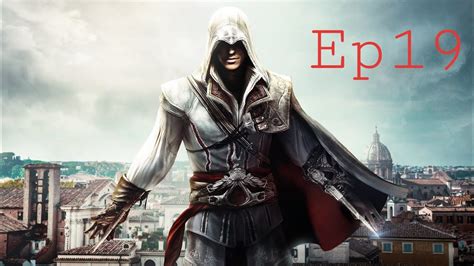 Assassin S Creed 2 The Ezio Collection Ep19 YouTube