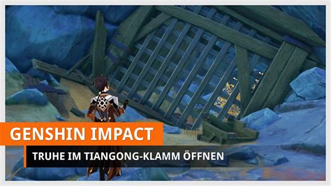Genshin Impact Luxuriöse Truhe Im Tiangong Klamm Finden Geheimer Kluft Tunnel Youtube