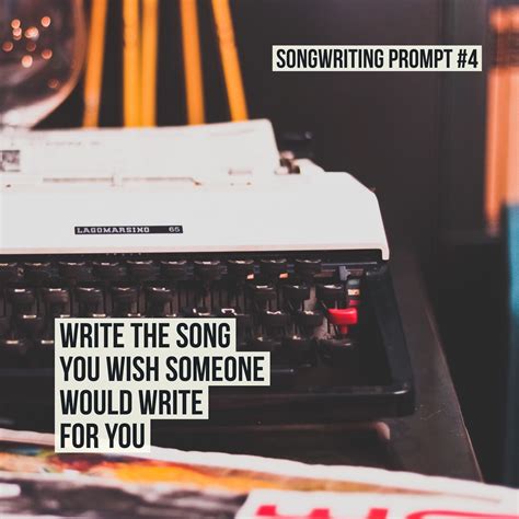What Would I Love To Hear Songwriting Prompt