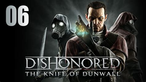 Dishonored Dlc The Knife Of Dunwall Прохождение Pt6 Youtube