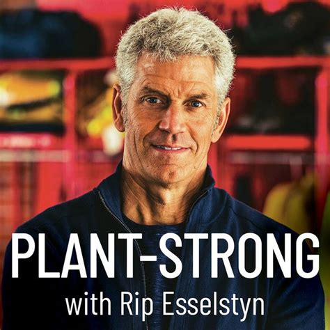 ‎plant Strong On Apple Podcasts Plant Strong Rip Esselstyn Podcasts