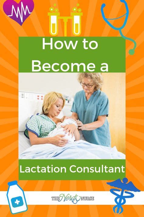 How To Become A Lactation Consultant Lactation Consultant Lactation Nerdy Nurse