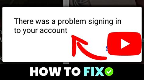 How To Fix Youtube There Was A Problem Signing In To Your Account