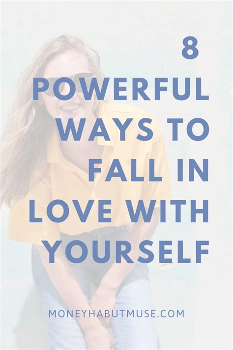 8 Powerful Ways To Fall In Love With Yourself Learning To Love