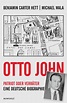 Otto John. Patriot oder Verräter. Eine deutsche Biographie. | Jetzt ...