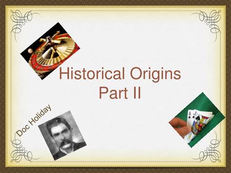 Ppt Historical Origins Part Ii Powerpoint Presentation Free Download