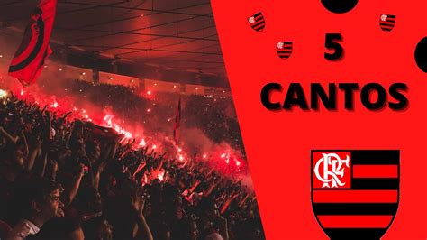 Flamengo Top 5 Melhores Cantos Da Torcida Flamenguista Dezembro De