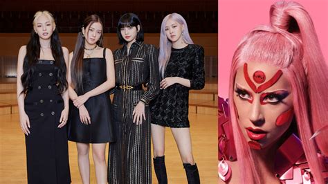blackpink shares what it was like to collaborate with lady gaga